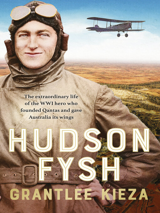 Title details for Hudson Fysh by Grantlee Kieza - Available